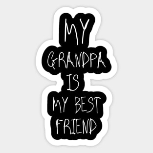 My Grandpa Is My Best Friend Sticker